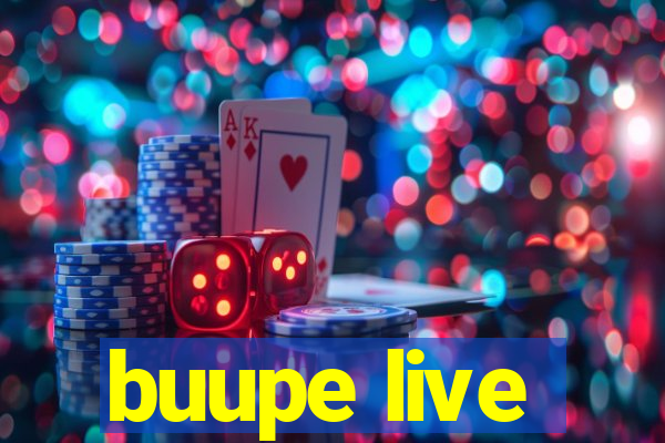 buupe live